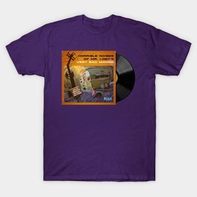 Horrible Noises of Mr. Lobo's Very Bad Manor Vinyl T-Shirt by OSI 74